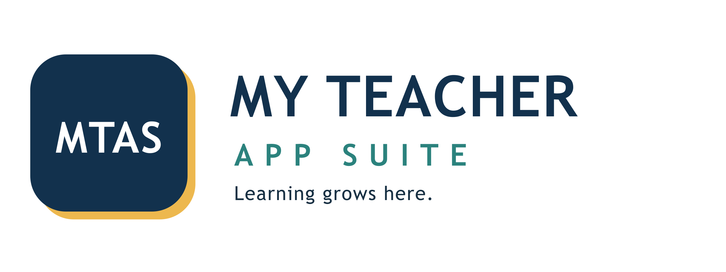 My Teacher App Suite — Learning grows here.
